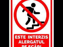 Indicator de securitate este interzis alergatul pe scari